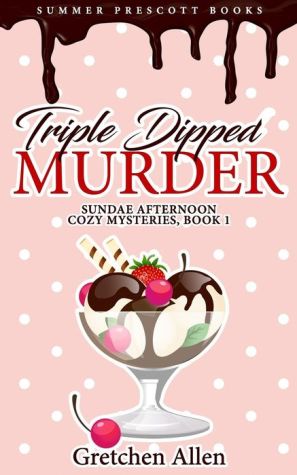 Triple Dipped Murder