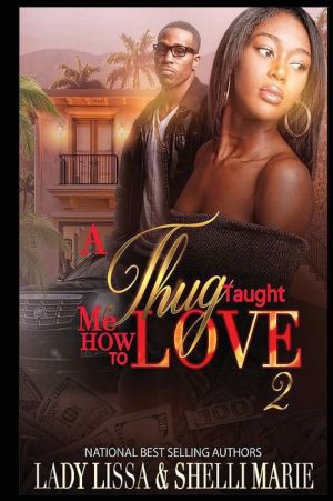 A Thug Taught Me How to Love 2