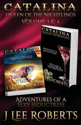 Catalina, Queen of the Nightlings - Volume 3 & 4 J
