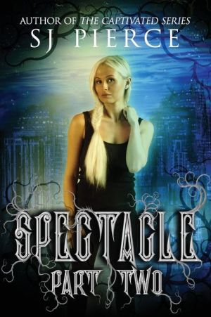 Spectacle: Part Two