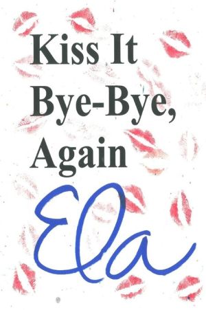 Kiss It Bye Bye, Again