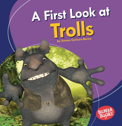A First Look at Trolls