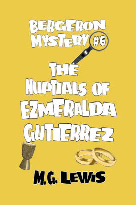 The Nuptials of Ezmeralda Gutierrez