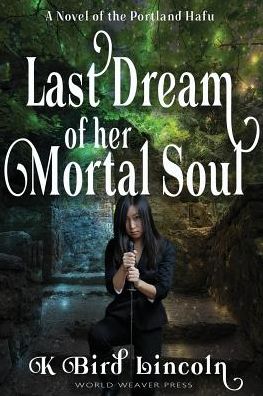 Last Dream of Her Mortal Soul
