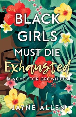 Black Girls Must Die Exhausted