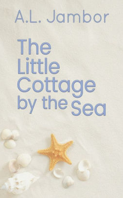 The Little Cottage by the Sea
