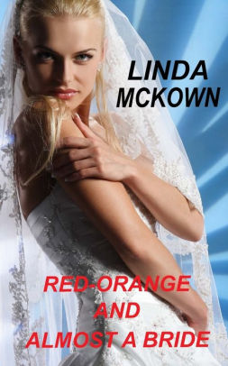 Red-Orange and Almost a Bride