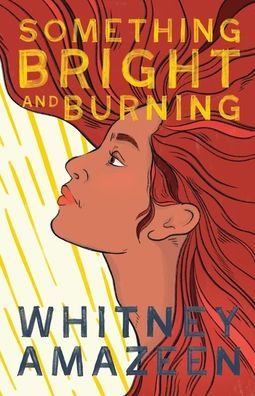 Something Bright and Burning