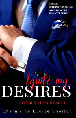 Ignite My Desires Roger & Leonie Part I