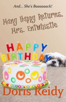 Many Happy Returns, Mrs. Entwhistle