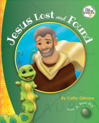 Jesus Lost and Found, the Virtue Story of Kindness