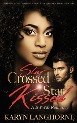 Star Crossed, Star Kissed