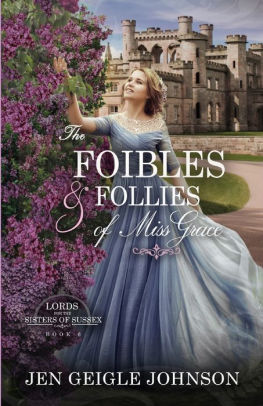 The Foibles and Follies of Miss Grace