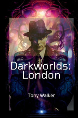 Darkworlds: London