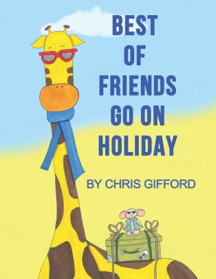 Best Of Friends Go On Holiday