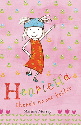 Henrietta There's No One Better
