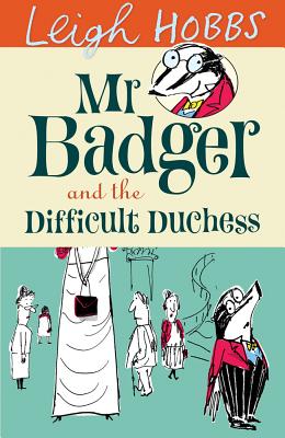 Mr. Badger and the Difficult Duchess