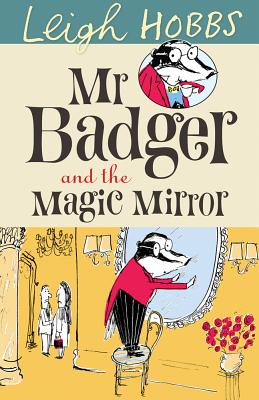 Mr. Badger and the Magic Mirror