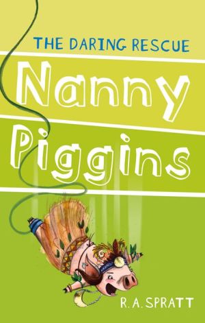 Nanny Piggins and the Daring Rescue