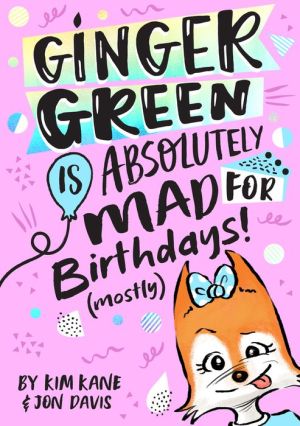 Ginger Green is Absolutely MAD for Birthday Parties