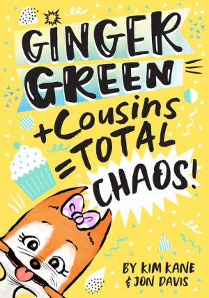 Ginger Green + Cousins = OMG Chaos!
