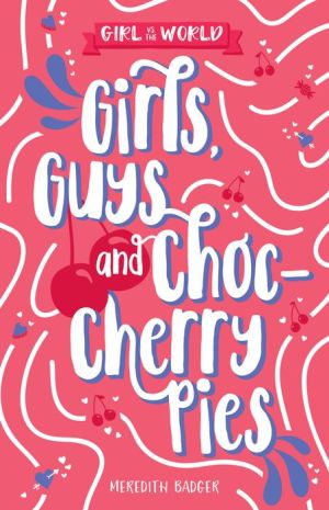 Girls, Guys and Choc-cherry Pies