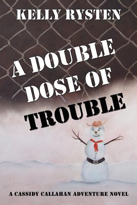 A Double Dose of Trouble