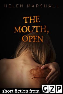 The Mouth, Open