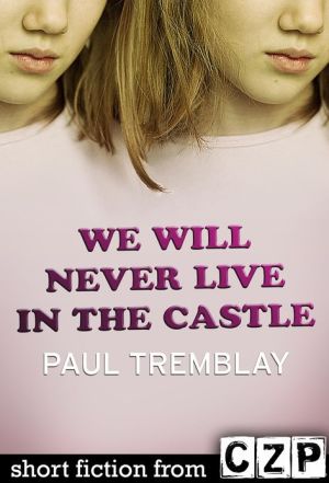 We Will Never Live in the Castle
