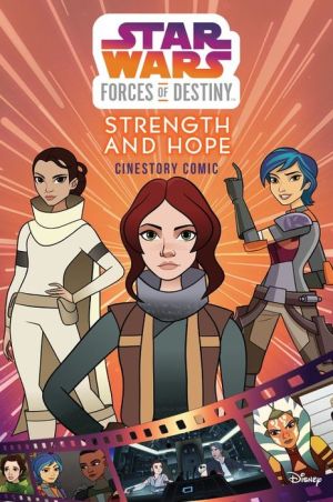 Star Wars Forces of Destiny: Strength and Hope Cinestory Comic