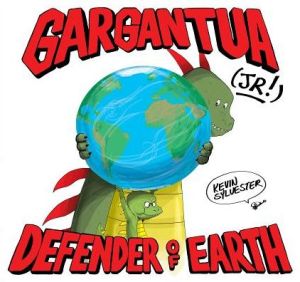 Gargantua (Jr!): Defender of Earth