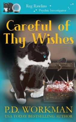 Careful of Thy Wishes