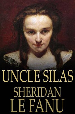 Uncle Silas: A Tale of Bartram-Hugh