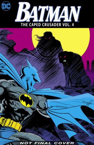 Batman: The Caped Crusader Vol. 4