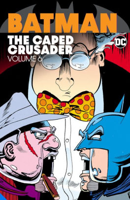 Batman: The Caped Crusader Vol. 6