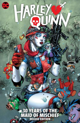 Harley Quinn: 30 Years of the Maid of Mischief The Deluxe
