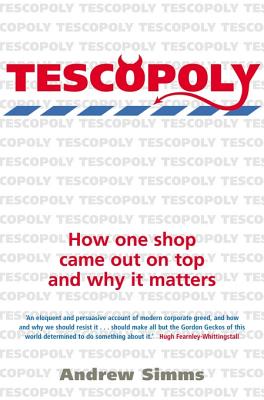 Tescopoly: How One Shop Came Out on Top and Why it Matters