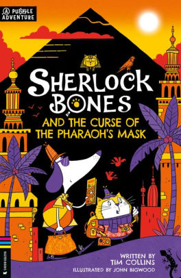 Sherlock Bones and the Curse of the Pharaoh's Mask