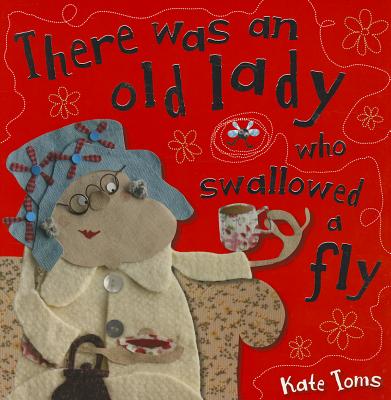 There Was an Old Lady Who Swallowed a Fly