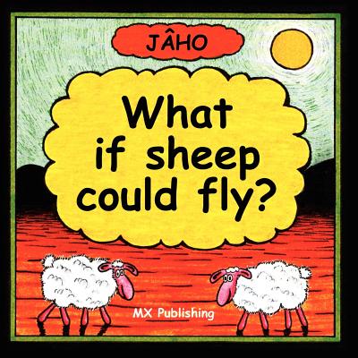 What If Sheep Could Fly?
