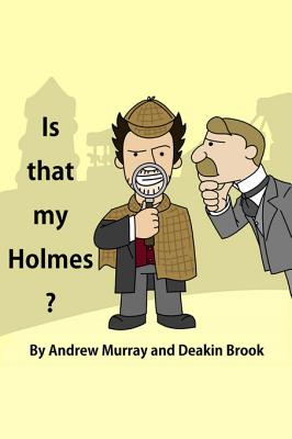 Is That My Holmes?