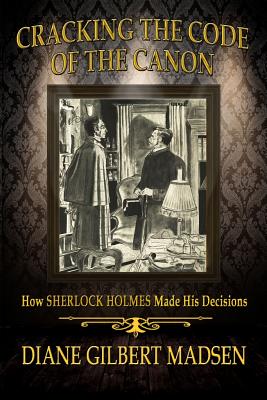 Cracking the Code of the Canon: How Sherlock Holmes Made His Decisions