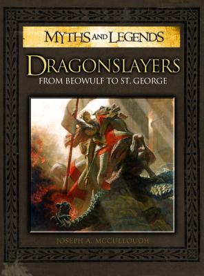 Dragonslayers: From Beowulf to St. George