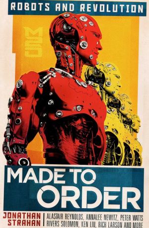 Made To Order: Robots and Revolution