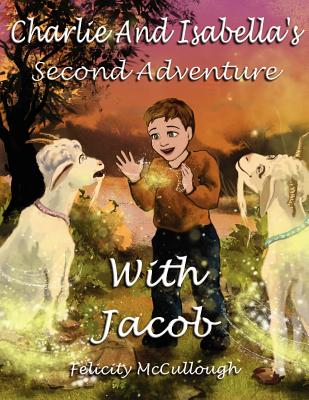 Charlie and Isabella's Second Adventure with Jacob