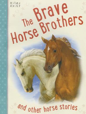 The Brave Horse Brothers