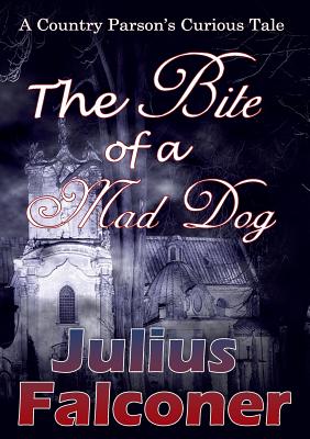The Bite of a Mad Dog
