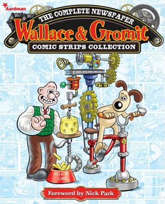 Wallace and Gromit: The Complete Newspaper Comic Strip Collection Volume 1: 2010-2011