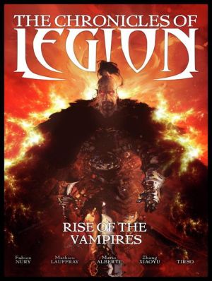 The Chronicles Of Legion Volume 1: The Rise Of The Vampires