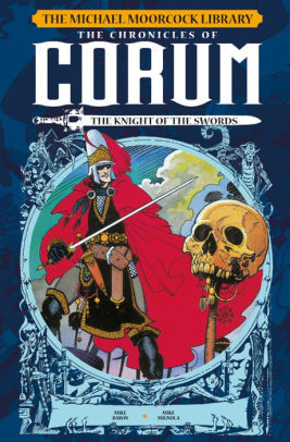 The Michael Moorcock Lirbary: The Chronicles of Corum Volume 1 - The Knight of the Swords
